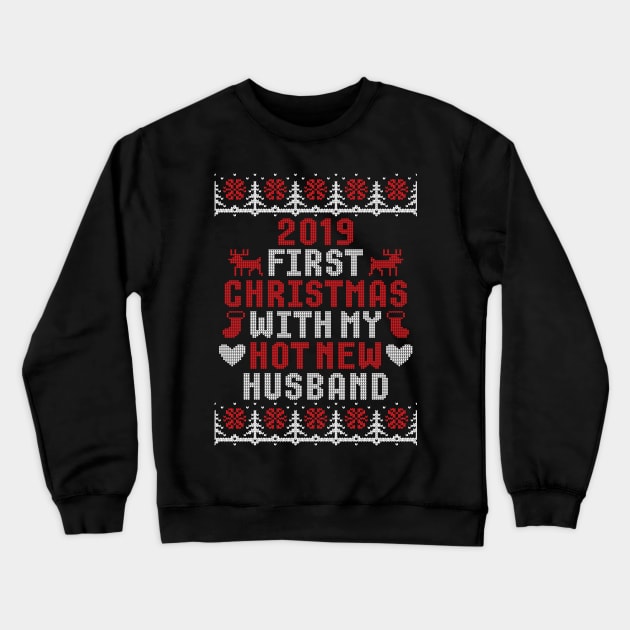 2019 Couple Gift First Christmas With My Hot New Husband Ugly Xmas Crewneck Sweatshirt by trendingoriginals